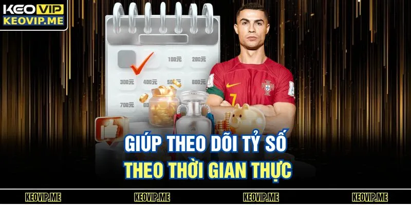Livescore 1 Giúp theo dõi tỷ số theo thời gian thực