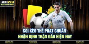 Soi kèo thẻ phạt