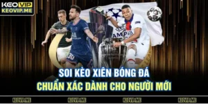 Soi kèo xiên bóng đá