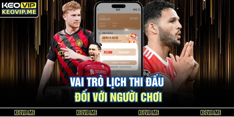Vai trò lịch thi đấu đối với người chơi